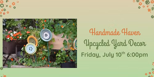 Handmade Haven - Upcycled Yard Decor