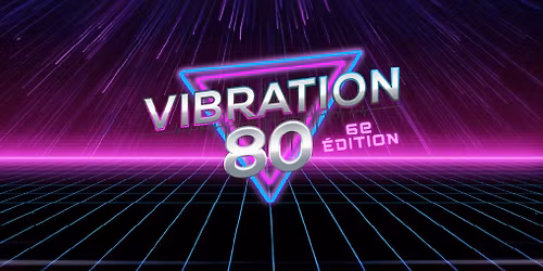 Vibration 80 \/\/ Trois-Rivi\u00e8res
