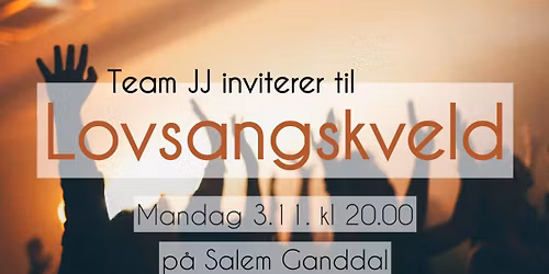 Lovsangskveld med Team JJ - Bymenigheten-Sandnes