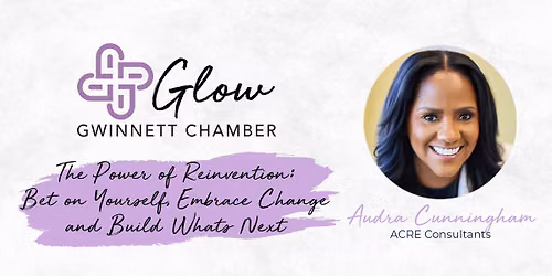 GLOW: The Power of Reinvention - Bet on Yourself, Embrace Change and Build What's Next