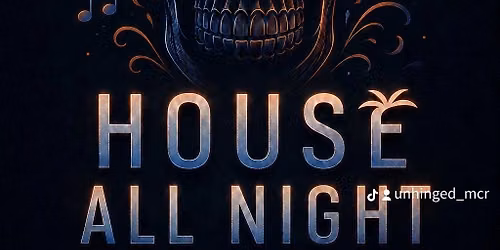 House all night
