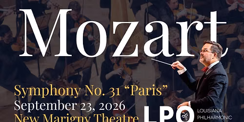 LPO Presents: Mozart Symphony No. 31 \u201cParis\u201d