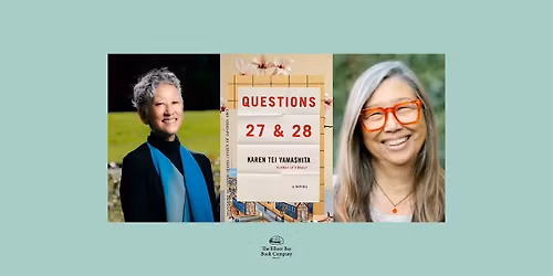 Karen Tei Yamashita w\/ Karen Maeda Allman, QUESTIONS 27 & 28