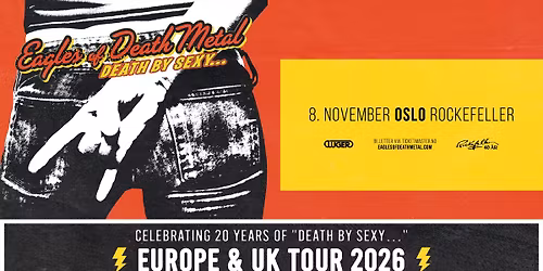 Eagles of Death Metal: Celebrating 20 years of \u00abDeath by Sexy\u2026\u00bb \/\/ Rockefeller \/\/ Pres. av Luger