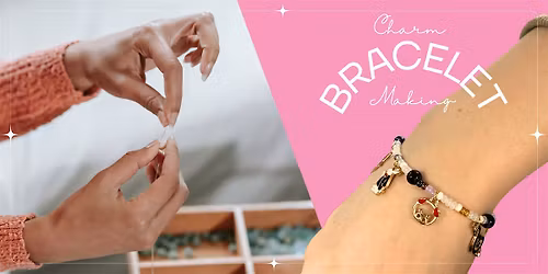 Charm Bracelet Making