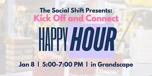 The Social Shift Presents: Kickoff and Connect Happy Hour