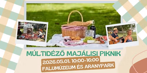 M\u00daLTID\u00c9Z\u0150 MAJ\u00c1LISI PIKNIK