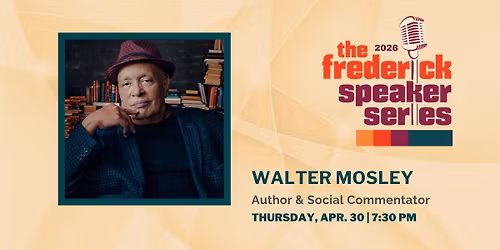 The 2026 Frederick Speaker Series: Walter Mosley