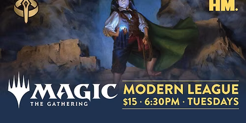 MTG Modern League at HM.