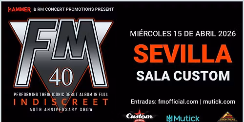 FM | Indiscreet 40 | Sala Custom Sevilla