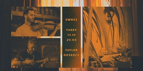 Koncert: DMNSZ, Benedict Taylor \/ Pawe\u0142 Doskocz
