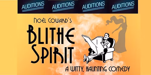 Auditions: Blithe Spirit