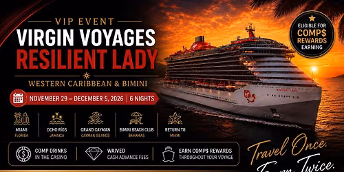 Comps On The House VIP Event  Virgin Voyages Resilient Lady \u2022 Western Caribbean & Bimini