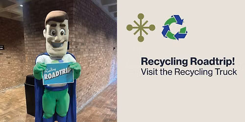 Recycling Roadtrip! Visit the Recycling Truck