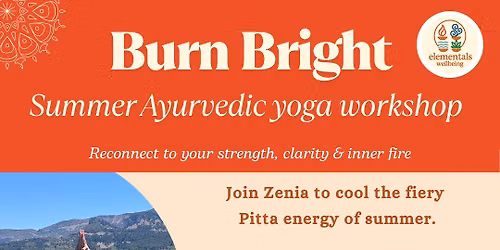 Burn Bright: Summer Ayurvedic Yoga Workshop