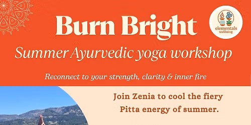 Burn Bright: Summer Ayurvedic Yoga Workshop