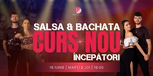 CURS SALSA & BACHATA \u00ceNCEP\u0102TORI | 16 IUNIE | Cluj-Napoca