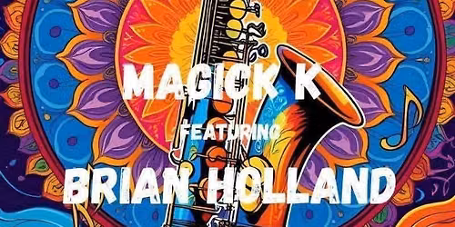 Magick K featuring Brian Holland @ Good Times in Ankeny, IA!