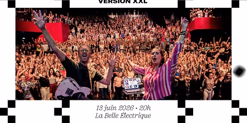 COMPLET \u2022 Le Truc #28 \u2022 Version XXL \u00e0 La Belle \u00c9lectrique