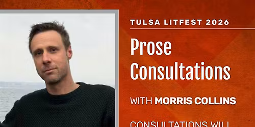 Prose Consultations with Morris Collins