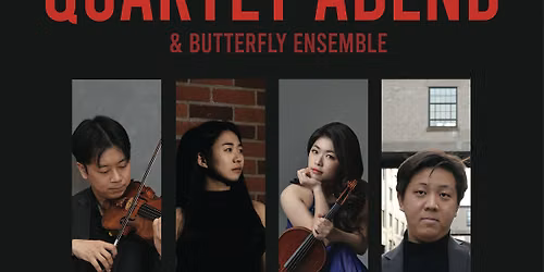Quartet Abend with Butterfly Ensemble