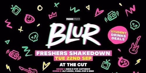 BLUR TUESDAYS | FRESHERS SHAKEDOWN | THE CUT \ud83c\udfb8\u26a1\ufe0f
