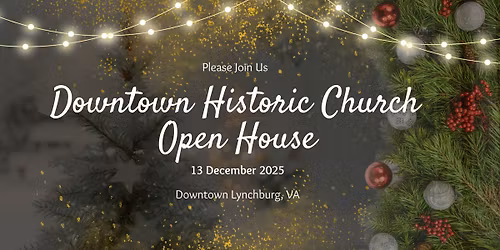 Downtown Lynchburg Historic Church Open House