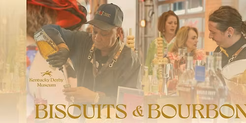 Kentucky Derby Museum Biscuits & Bourbon