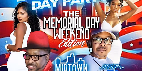 TOM-TOM'S DAYRISE DAY PARTY THE MEMORIAL DAY WEEKEND EDITION