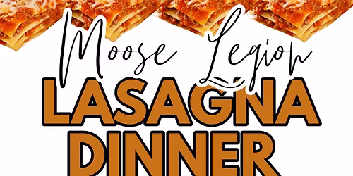 Moose Legion Lasagna Dinner