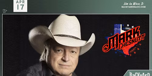 Mark Chesnutt Live at The Backyard Waco