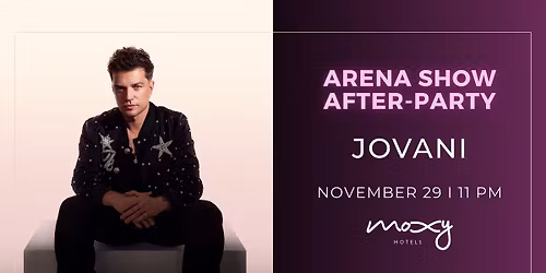 JOVANI ARENA SHOW AFTERPARTY #ATTHEMOXY