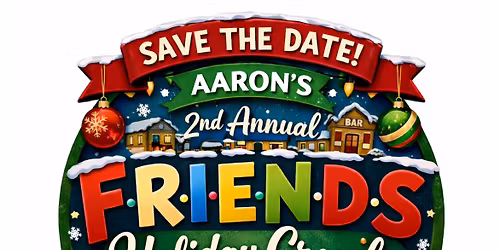 Aaron\u2019s 2nd Annual Holiday Crawl