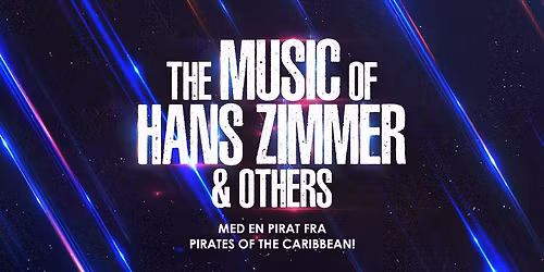 The Music of Hans Zimmer & Others \/ Jysk Musikteater, Silkeborg
