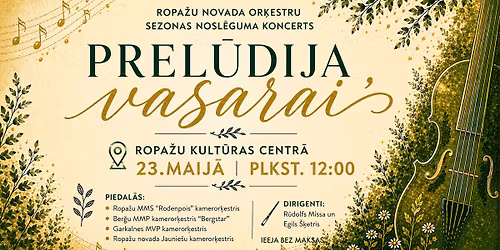 Ropa\u017eu novada or\u0137estru sezonas nosl\u0113guma koncertprogramma "Prel\u016bdija vasarai"