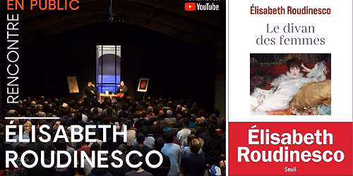 Rencontre avec \u00c9lisabeth Roudinesco