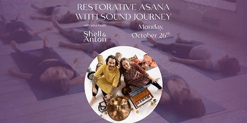 Restorative Asana with Sound Journey with Shell & Anton