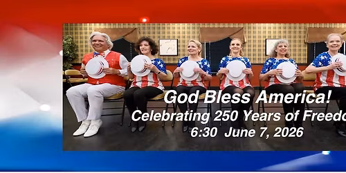 God Bless America \u2014 Celebrating 250 Years of Freedom!