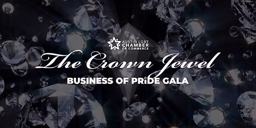 The Crown Jewel Business of Pride Gala