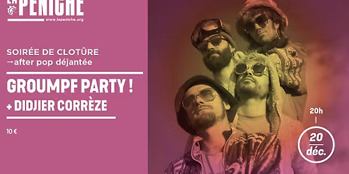 [TEUF \u00c0 PAILLETTES] GROUMPF PARTY + DIDJIER CORR\u00c8ZE