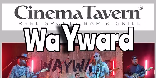 Wayward Returns\ud83e\udd18Live @ Cinema Tavern