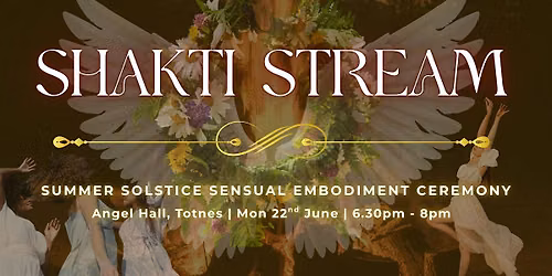 Shakti Stream: Summer Solstice Sensual Embodiment Ceremony