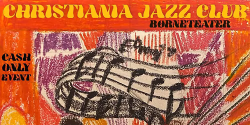 \ud83c\udfb6 SUPORT Party at Christiania Jazz Club & B\u00f8rneteaterr \ud83c\udfad