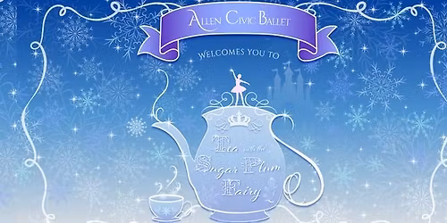 Tea with the Sugarplum Fairy