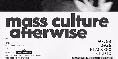 Mass Culture - Afterwise Live @ BlackBox Studio