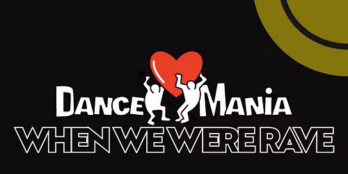 DANCEMANIA When We Were Rave