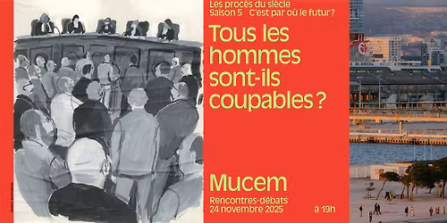 Les proc\u00e8s du si\u00e8cle | Tous les hommes sont-ils coupables ?