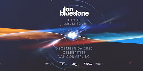 Ilan Bluestone: Ignite Tour (Vancouver)