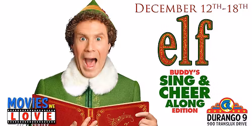 Elf - Sing & Cheer Edition - Movies We Love Film Series