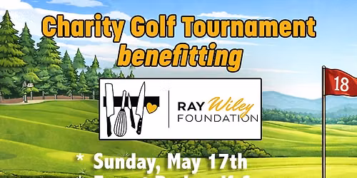 Ray Wiley Foundation Annual Golf Tournament